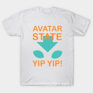 Avatar State, Yip Yip! T-Shirt